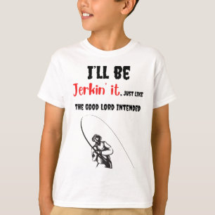 Funny Fishing Dad Farther Son Adult Humour Reel Je T-Shirt