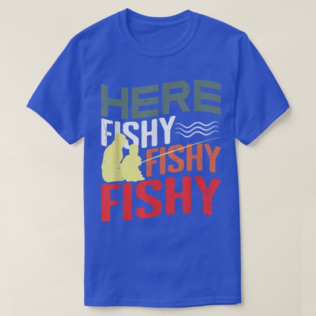 Funny Fishing Design for Lover of Fishing Pole  Fi T-Shirt (Design Front)