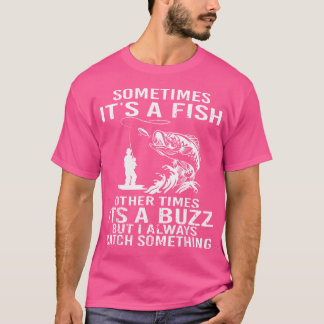 Funny Fishing Design For Men Women Fisherman Fishi T-Shirt