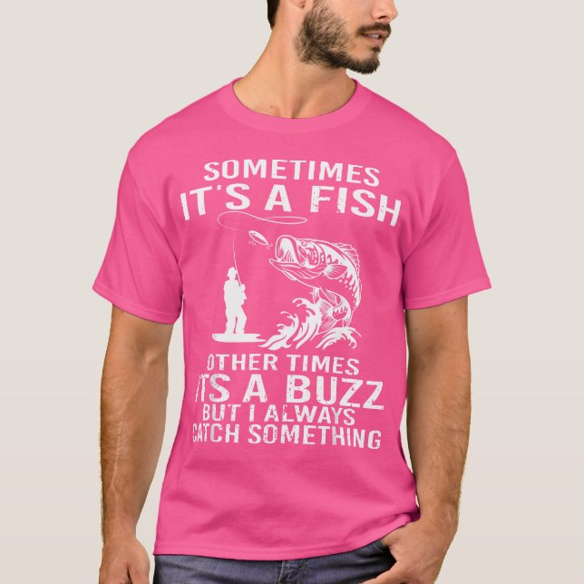 Funny Fishing Design For Men Women Fisherman Fishi T-Shirt (Front)