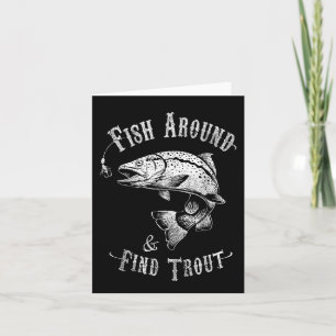 Funny Fishing Fish Around Find Trout  Card