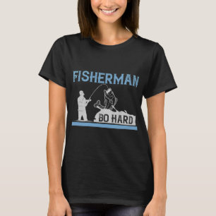 Funny Fishing Fisherman Gift T-Shirt