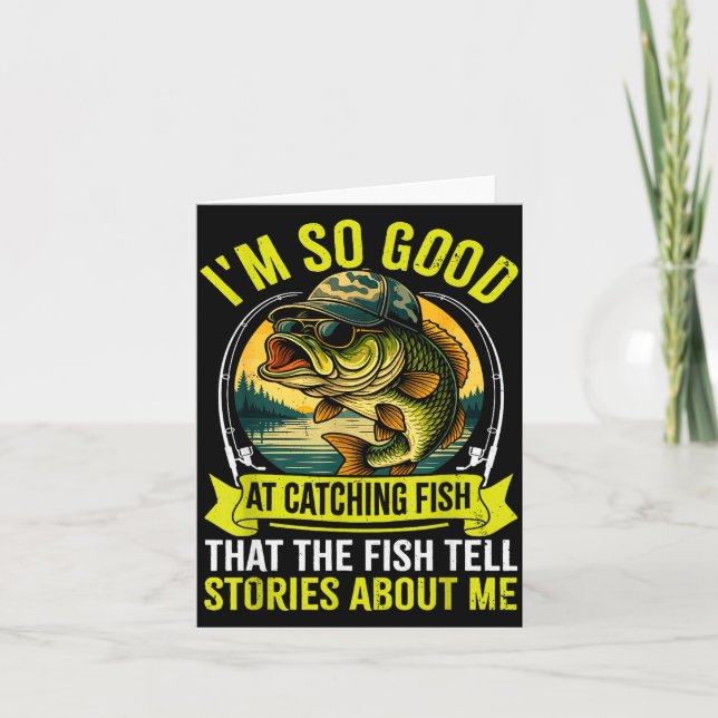 Funny Fishing Fisherman I'm So Good At Catching Fi Card (Front)