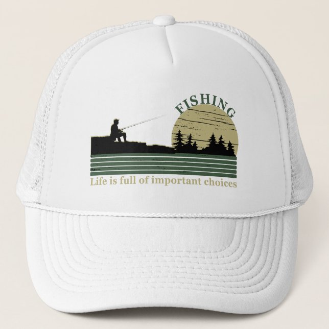 funny fishing fisherman saying trucker hat (Front)