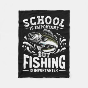 Funny Fishing Fisherman School Is Important But Fi Fleece Blanket