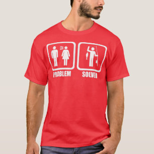 Funny Fishing Fisherman's Problem Solved T-Shirt