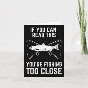 Funny Fishing Fishing Too Close Father's Day Card