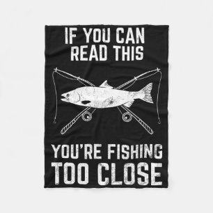 Funny Fishing Fishing Too Close Father's Day Fleece Blanket