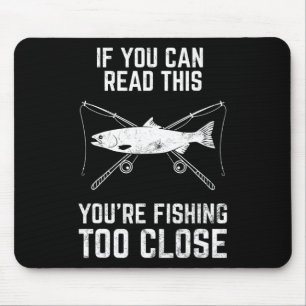 Funny Fishing Fishing Too Close Father's Day Mouse Mat