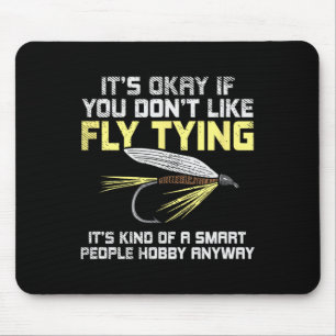 Funny Fishing Fly Fishing Gift Mouse Mat