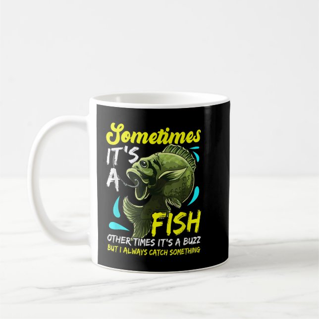 Funny Fishing for Men Adult Humour Gifts Sometimes Coffee Mug (Left)