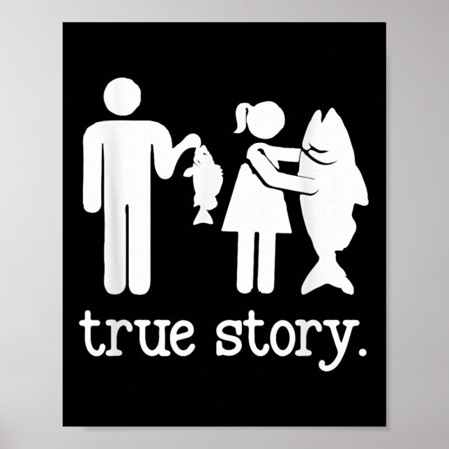 Funny Fishing For Men Women True Story Fisherman  Poster (Front)