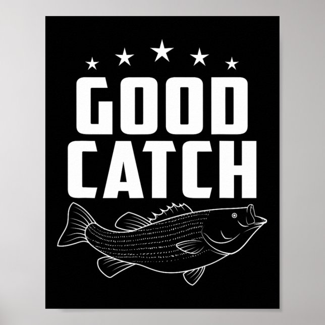 Funny Fishing Gifts Good Catch  Poster (Front)