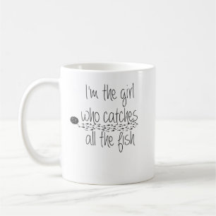 funny fishing girl catches the fish quotes gift coffee mug