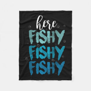 Funny Fishing Here Fishy Love Summer Lake Gift  Fleece Blanket