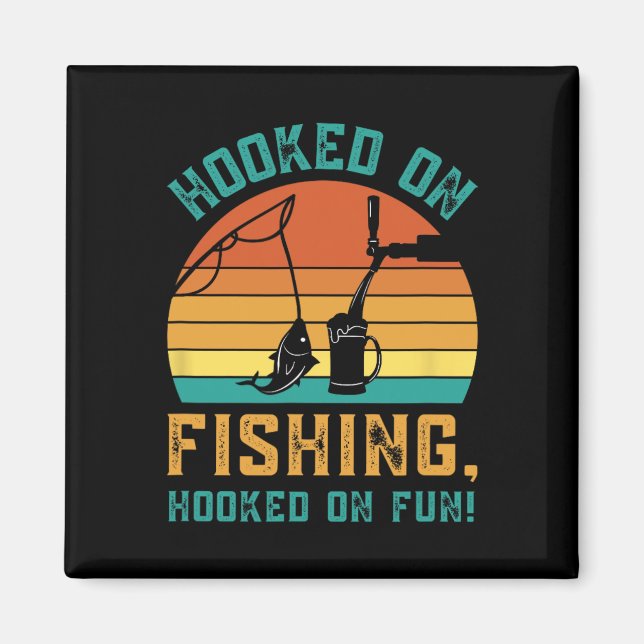 Funny Fishing Hooked On Fishing  Magnet (Front)