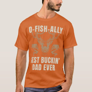 Funny Fishing Hunting Best Dad Ever Fisherman Hunt T-Shirt
