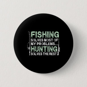 Funny Fishing Hunting Shirts For Men Hunters And F 6 Cm Round Badge