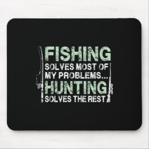 Funny Fishing Hunting Shirts For Men Hunters And F Mouse Mat