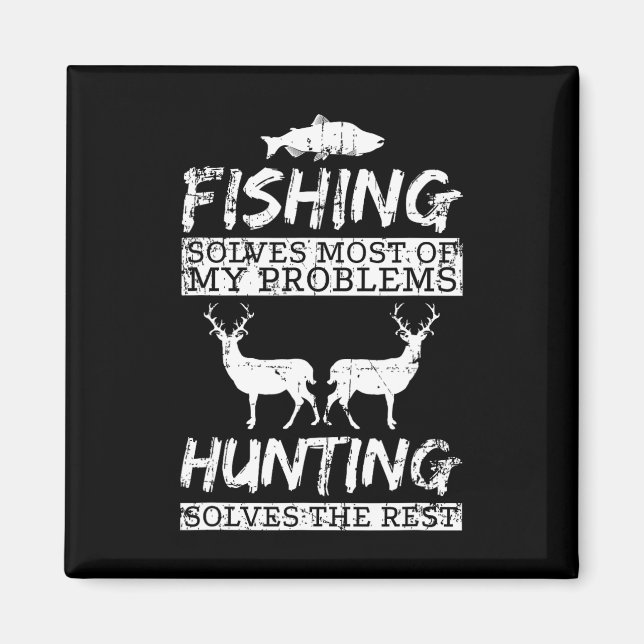 Funny Fishing Hunting Solves Problem Fish Deer Big Magnet (Front)