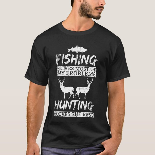 Funny Fishing Hunting Solves Problem Fish Deer Big T-Shirt (Front)