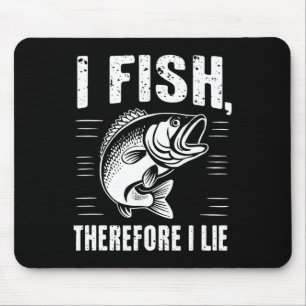 Funny Fishing I Fish Therefore I Lie Mouse Mat