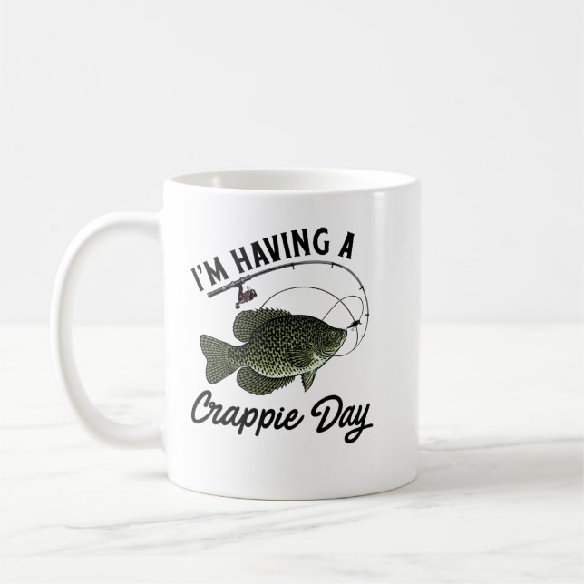 Funny Fishing - I'm Having A Crappie Day Coffee Mug (Left)
