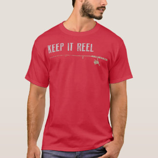 Funny Fishing , Keep it Reel Fish Fathers Day Gift T-Shirt
