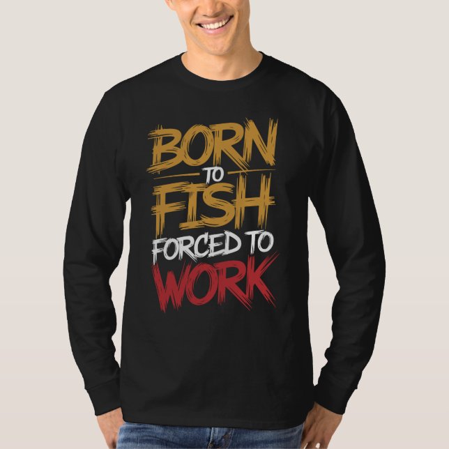 Funny Fishing Long Sleeve T-Shirt (Front)