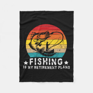 Funny Fishing Lover And Retired Fishing Is My Reti Fleece Blanket