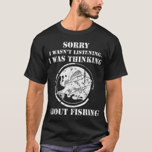 Funny Fishing Lover Father Grandfather Sorry I Can T-Shirt