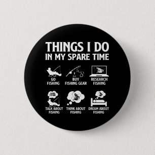 Funny Fishing Lover Spare Time Angler Life Outdoor 6 Cm Round Badge