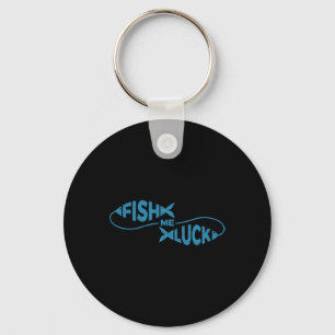Funny Fishing Luck Fisherman Fish Me Luck  Key Ring