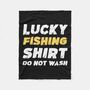 Funny Fishing Lucky Fishing Shirt Do Not Wash Fleece Blanket