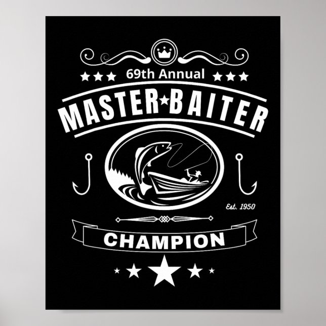 Funny Fishing Master Baiter Champion Men's Gift  Poster (Front)
