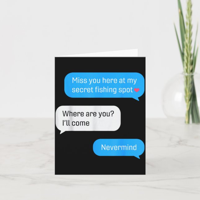 Funny Fishing Message Humor Fisher Gift Dad Father Card (Front)