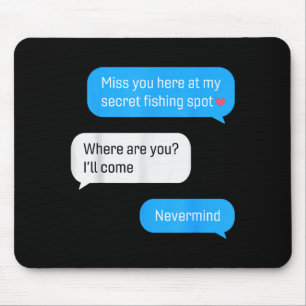 Funny Fishing Message Humor Fisher Gift Dad Father Mouse Mat