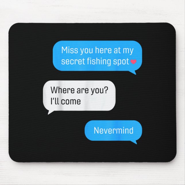 Funny Fishing Message Humor Fisher Gift Dad Father Mouse Mat (Front)
