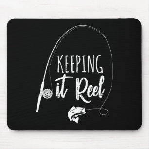 Funny Fishing Pole Keeping It Reel Joke Gift Mouse Mat
