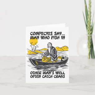 Funny Fishing Quote Confucius Say Fish In Other's  Card