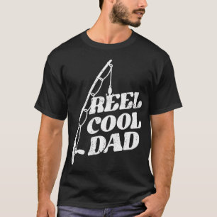 Funny Fishing Reel Cool Dad Pun T-Shirt