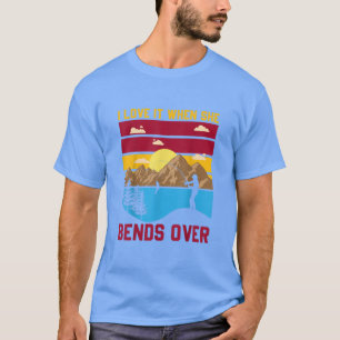 Funny Fishing s For Men I Love It When She Bends O T-Shirt