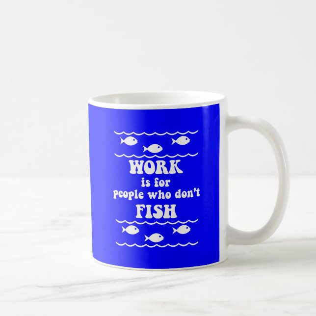 Funny fishing saying coffee mug (Right)