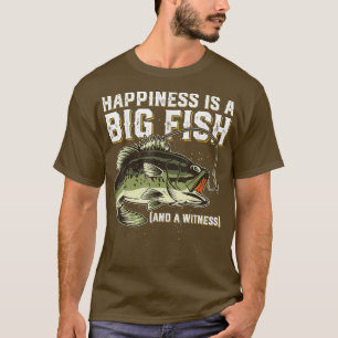 Funny Fishing Saying Fish Men Women 1282  T-Shirt