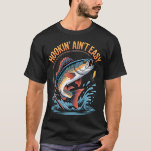 Funny Fishing Saying Joke Pun T-Shirt