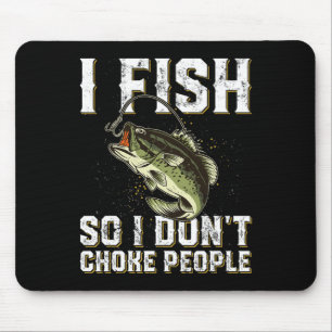 Funny Fishing Saying Men Women Mouse Mat