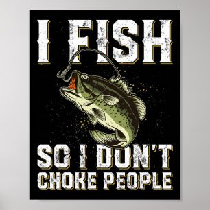 Funny Fishing Saying Men Women  Poster