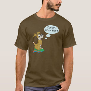 Funny Fishing Shirt Fishing Humour Fishing Catfish