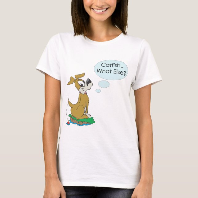 Funny Fishing Shirt Fishing Humour Fishing Catfish (Front)