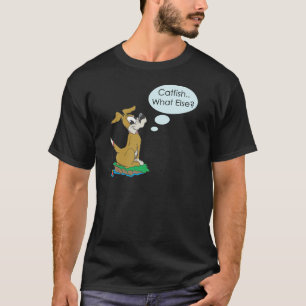 Funny Fishing Shirt Fishing Humour Fishing Catfish